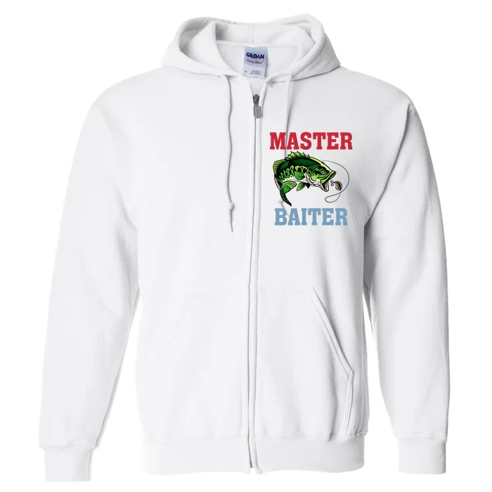 Master Baiter Master Baiter Meme Fishing Lover Full Zip Hoodie