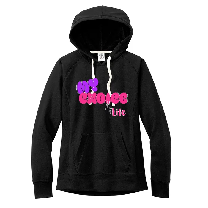 My Body My Choice Women's Fleece Hoodie