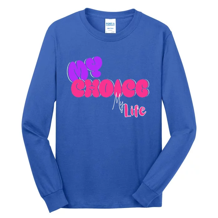 My Body My Choice Tall Long Sleeve T-Shirt