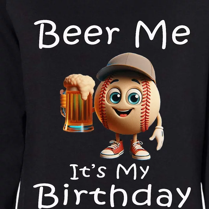 Miltown Beer Me ItS My Birthday Baseball Womens California Wash Sweatshirt