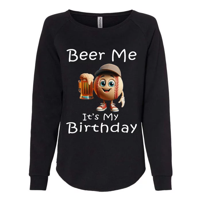 Miltown Beer Me ItS My Birthday Baseball Womens California Wash Sweatshirt