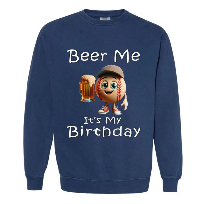 Miltown Beer Me ItS My Birthday Baseball Garment-Dyed Sweatshirt