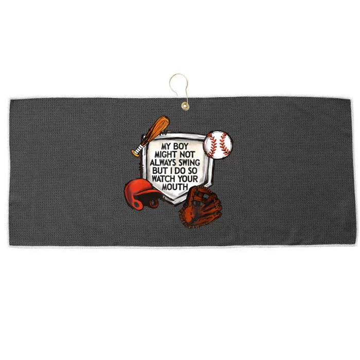 My Boy Might Not Always Swing But I Do So Watch Your Mouth Large Microfiber Waffle Golf Towel