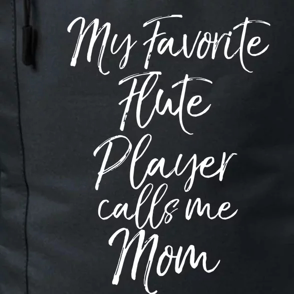 Marching Band Mom Gift My Favorite Flute Player Calls Me Mom Daily Commute Backpack