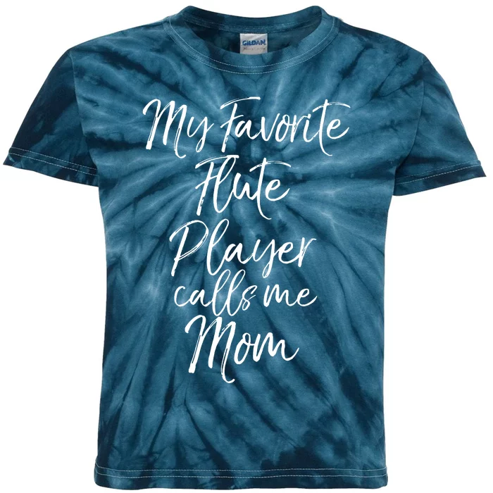 Marching Band Mom Gift My Favorite Flute Player Calls Me Mom Kids Tie-Dye T-Shirt