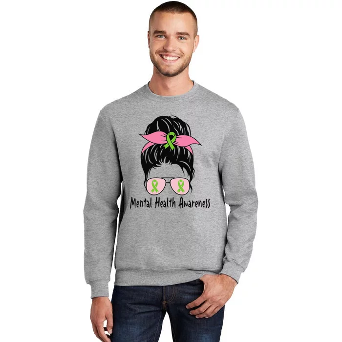 Messy Bun Mental Health Matters Gift Mental Health Awareness Tall Sweatshirt