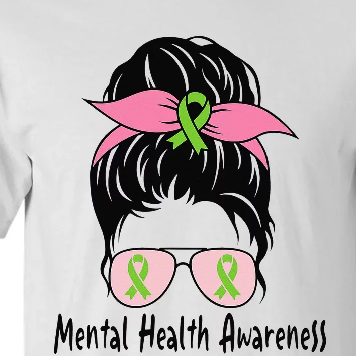 Messy Bun Mental Health Matters Gift Mental Health Awareness Tall T-Shirt