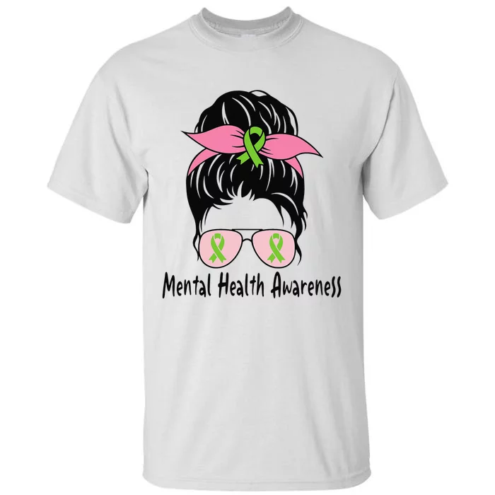 Messy Bun Mental Health Matters Gift Mental Health Awareness Tall T-Shirt