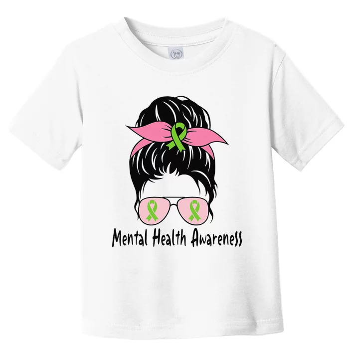 Messy Bun Mental Health Matters Gift Mental Health Awareness Toddler T-Shirt