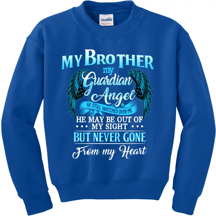 My Brother My Guardian Angel He Never Gone From My Heart Meaningful Gift Kids Sweatshirt