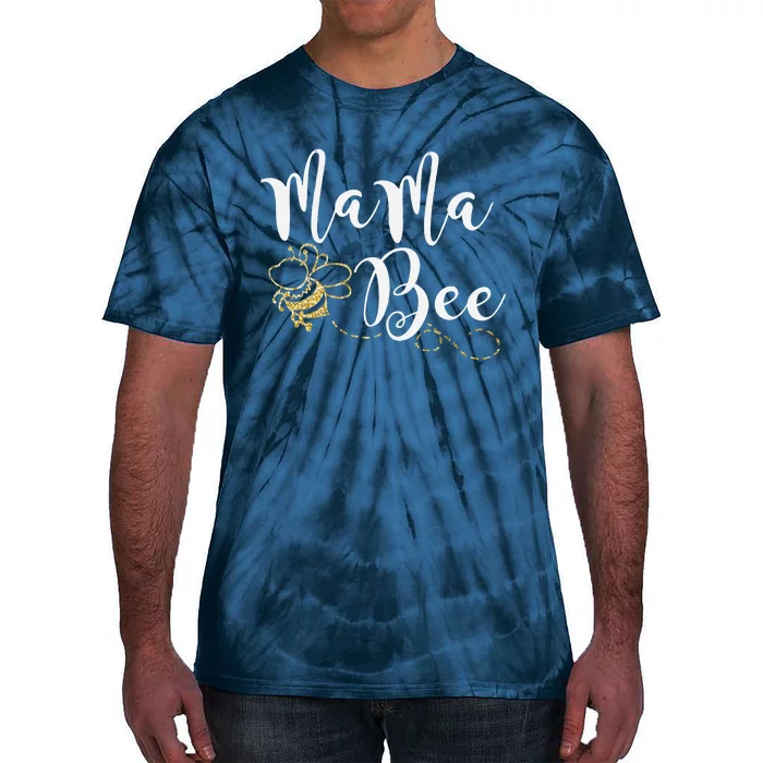 Mama Bee Mother's Day Best Bee Mom Ever Happy Mother's Day Tie-Dye T-Shirt