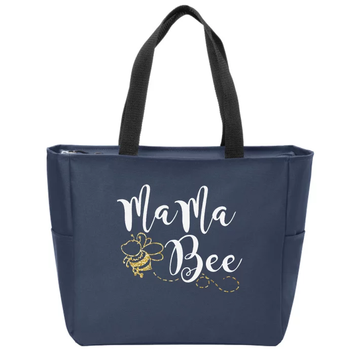 Mama Bee Mother's Day Best Bee Mom Ever Happy Mother's Day Zip Tote Bag