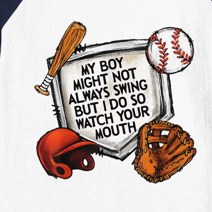 My Boy May Not Always Swing But I Do So Watch Your Mouth Baseball Sleeve Shirt