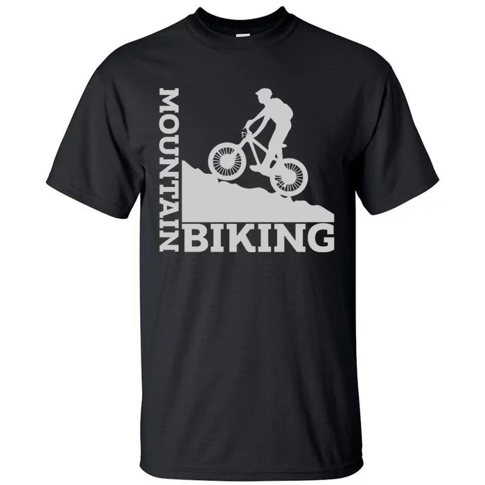 Mountain Biking MTB Mountain Bike Gift Road Cyling Tall T-Shirt