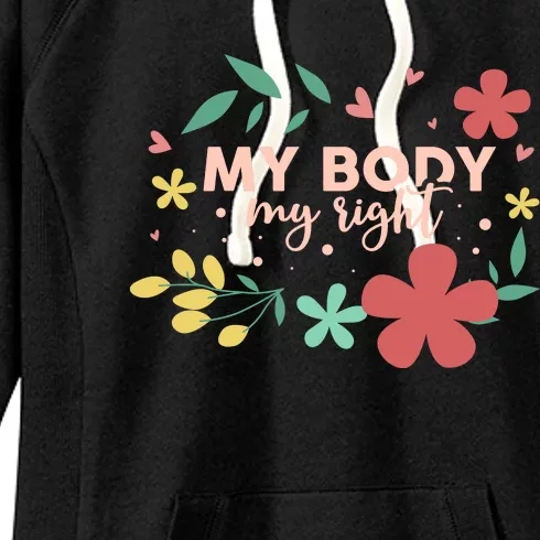 My Body My Right Women's Fleece Hoodie