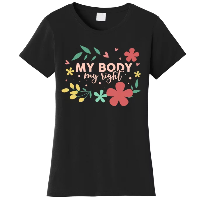 My Body My Right Women's T-Shirt