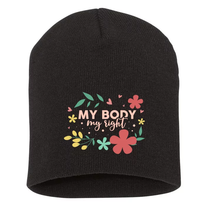 My Body My Right Short Acrylic Beanie