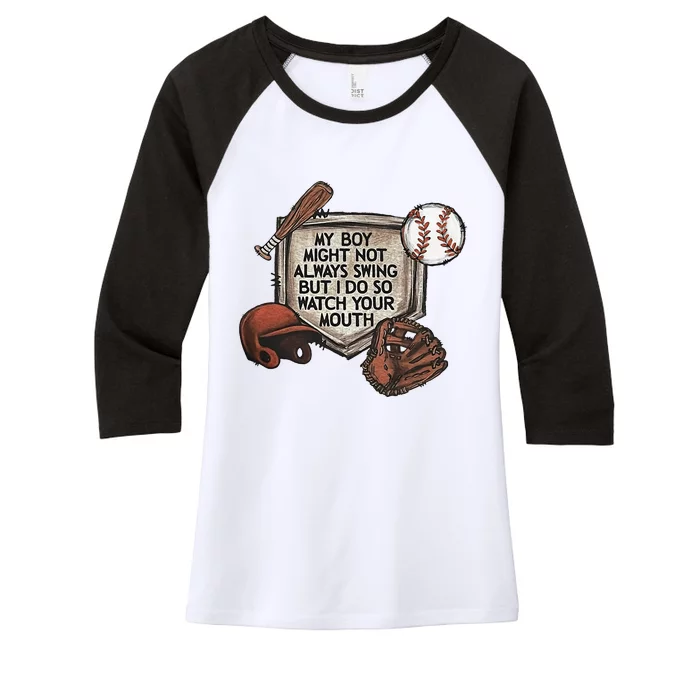 My Boy Might Not Always Swing But I Do So Watch Your Mouth Women's Tri-Blend 3/4-Sleeve Raglan Shirt