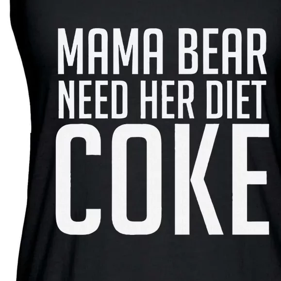 Mama Bear Needs Her Diet C.O.K.E Funny Mama Bear Ladies Essential Flowy Tank