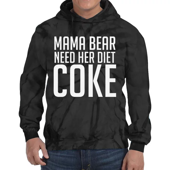 Mama Bear Needs Her Diet C.O.K.E Funny Mama Bear Tie Dye Hoodie