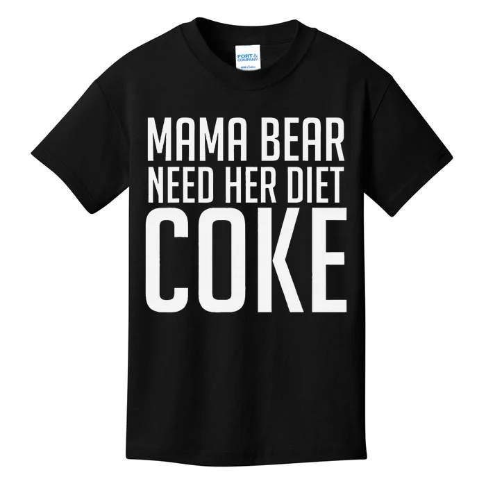 Mama Bear Needs Her Diet C.O.K.E Funny Mama Bear Kids T-Shirt