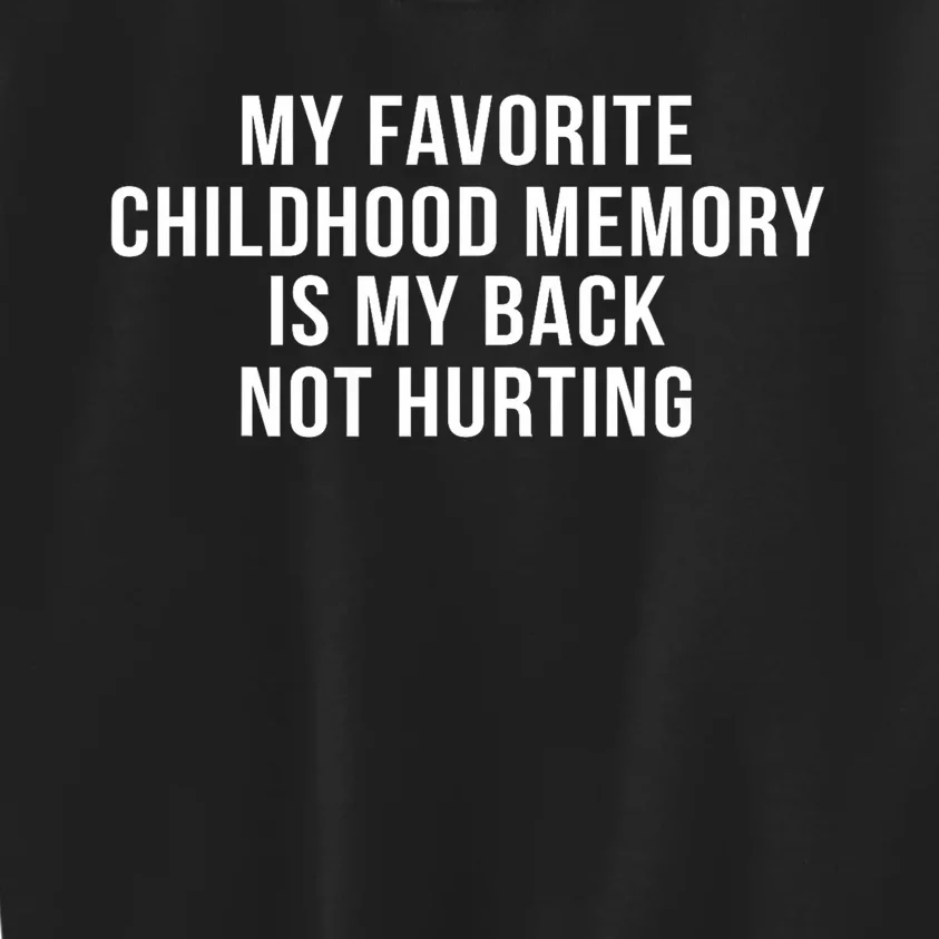 My Back Not Hurting Funny Old People Birthday Kids Sweatshirt