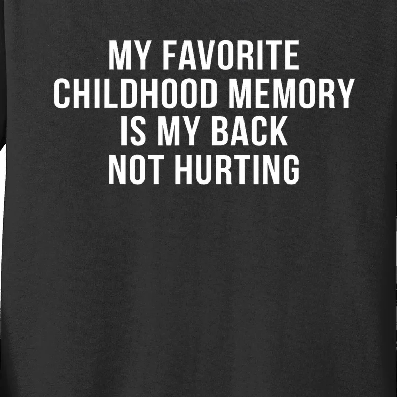 My Back Not Hurting Funny Old People Birthday Kids Long Sleeve Shirt