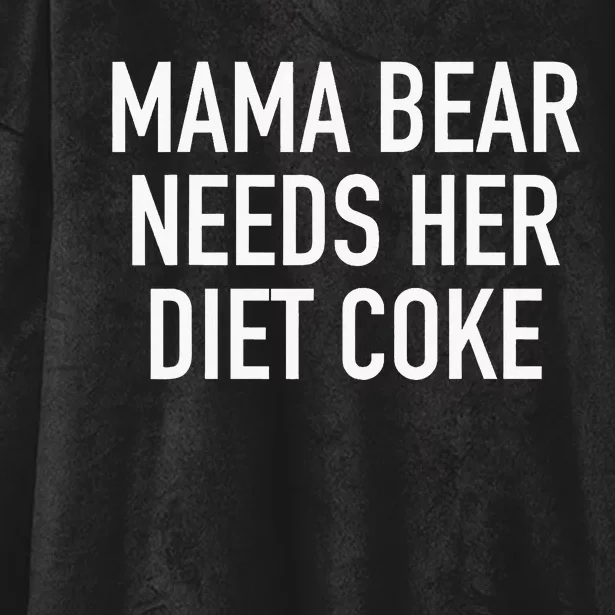 Mama Bear Needs Her Diet C.O.K.E Hooded Wearable Blanket