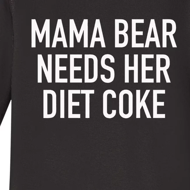 Mama Bear Needs Her Diet C.O.K.E Baby Long Sleeve Bodysuit