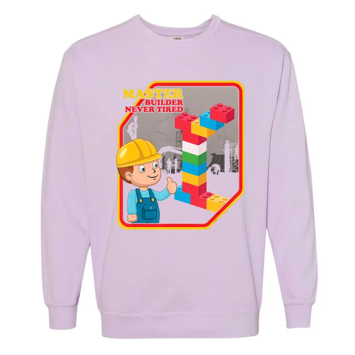 Master Builder Never Tired Construction Building Blocks Toy Garment-Dyed Sweatshirt