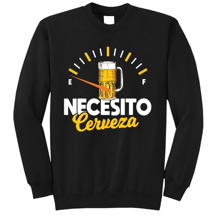 Mexican Beer Necesito Cerveza Cool Funny Sayings Tall Sweatshirt