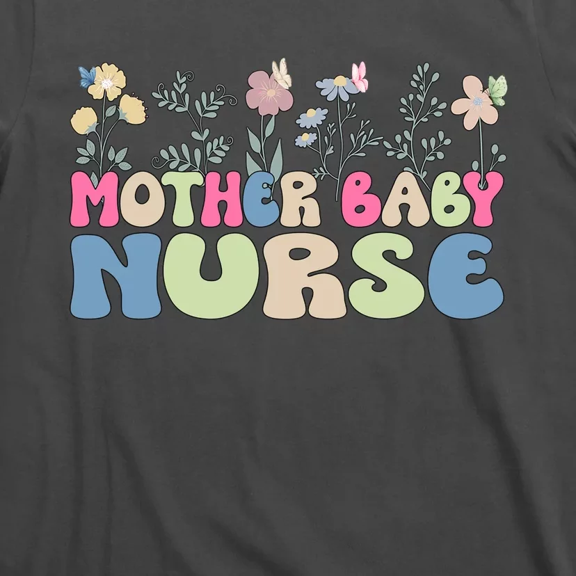 Mother Baby Nurse Flowers Postpartum Gift T-Shirt