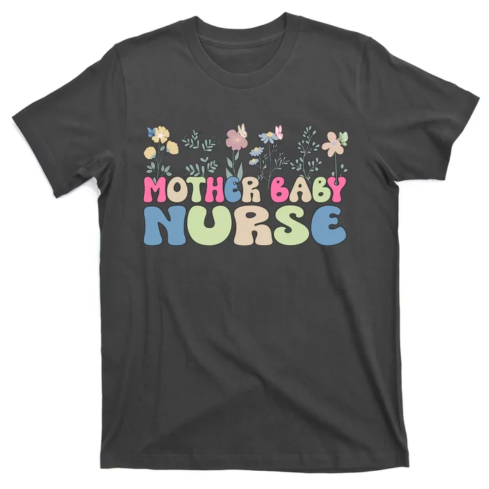 Mother Baby Nurse Flowers Postpartum Gift T-Shirt