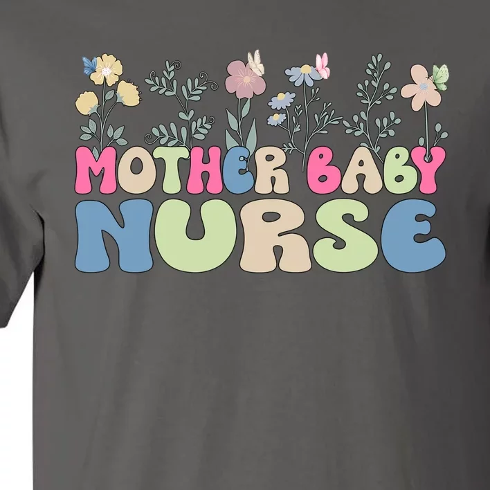 Mother Baby Nurse Flowers Postpartum Gift Tall T-Shirt