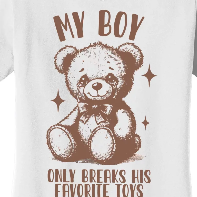 My Boy Only Breaks His Favorite Toys Ttpd Women's T-Shirt