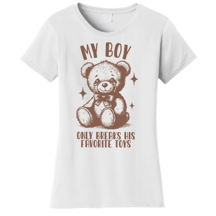 My Boy Only Breaks His Favorite Toys Ttpd Women's T-Shirt