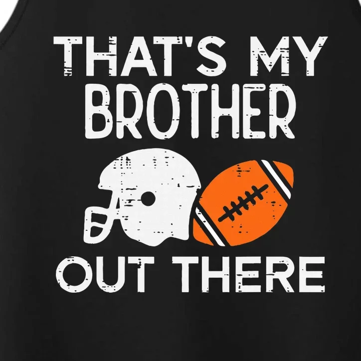 My Brother Out There American Football Family Match Sister Performance Tank