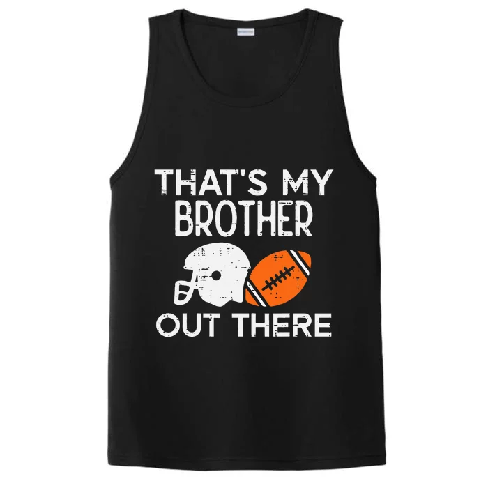 My Brother Out There American Football Family Match Sister Performance Tank