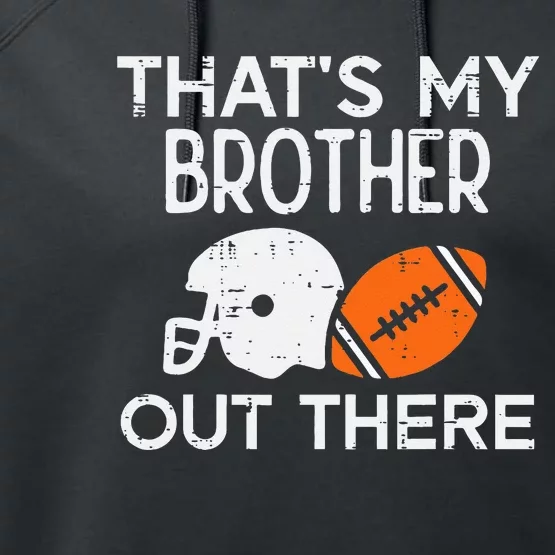 My Brother Out There American Football Family Match Sister Performance Fleece Hoodie