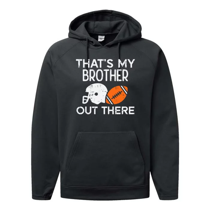 My Brother Out There American Football Family Match Sister Performance Fleece Hoodie