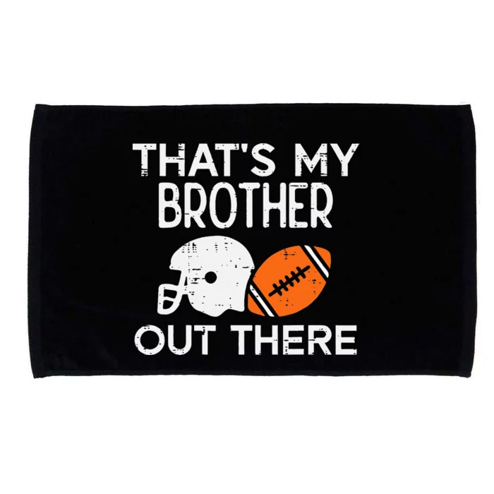 My Brother Out There American Football Family Match Sister Microfiber Hand Towel