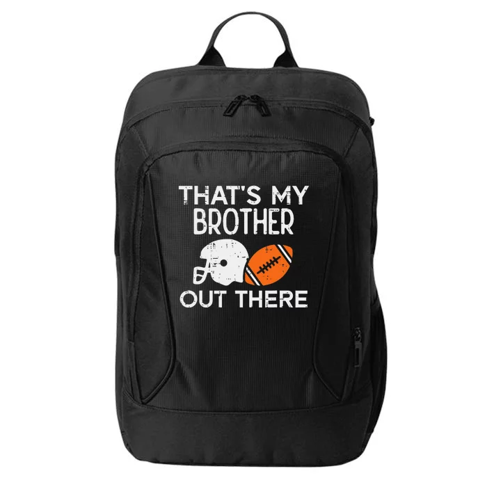 My Brother Out There American Football Family Match Sister City Backpack