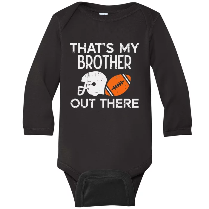 My Brother Out There American Football Family Match Sister Baby Long Sleeve Bodysuit