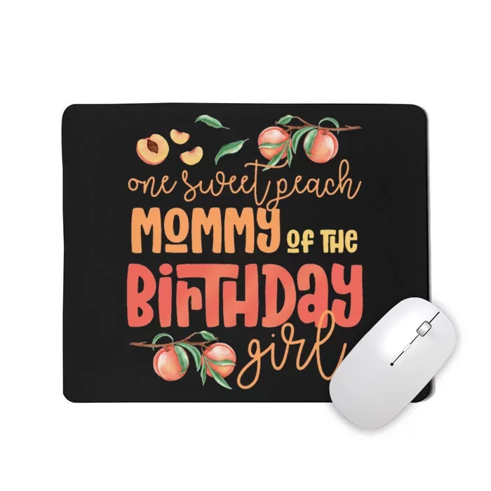 Mommy Birthday One Sweet Peach Peachy Birthday Party Mousepad