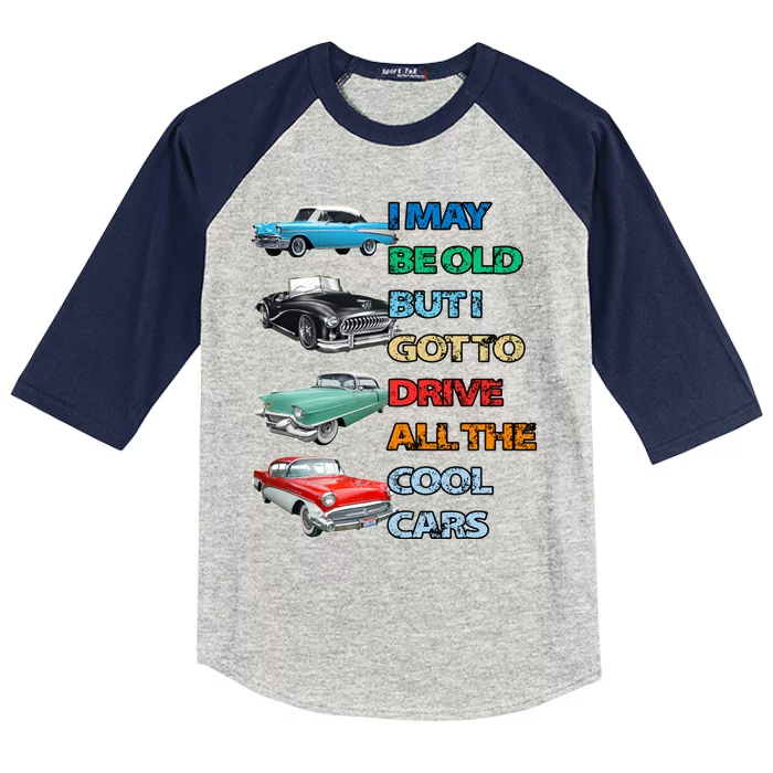 May Be Old But Got To Drive All The Cool Cars Kids Colorblock Raglan Jersey