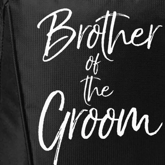 Matching Bridal Party Gifts For Family Brother Of The Groom City Backpack