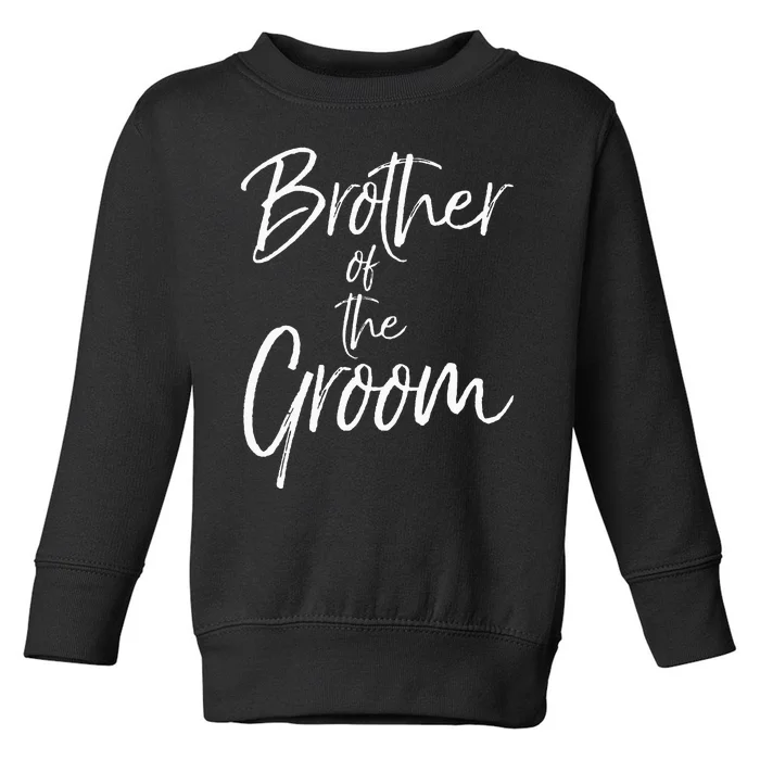 Matching Bridal Party Gifts For Family Brother Of The Groom Toddler Sweatshirt