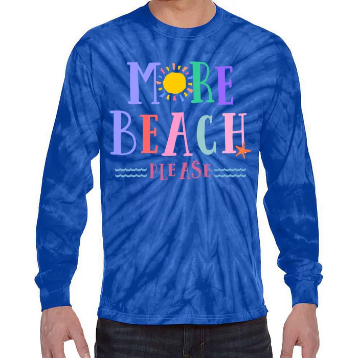 More Beach Please Gift Tie-Dye Long Sleeve Shirt