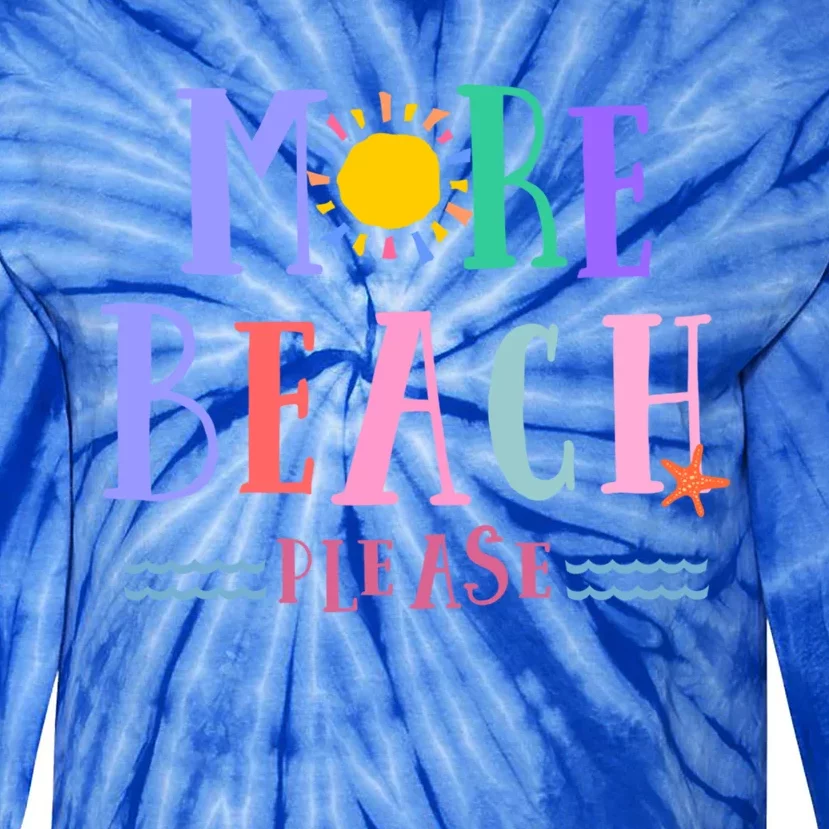 More Beach Please Gift Tie-Dye Long Sleeve Shirt