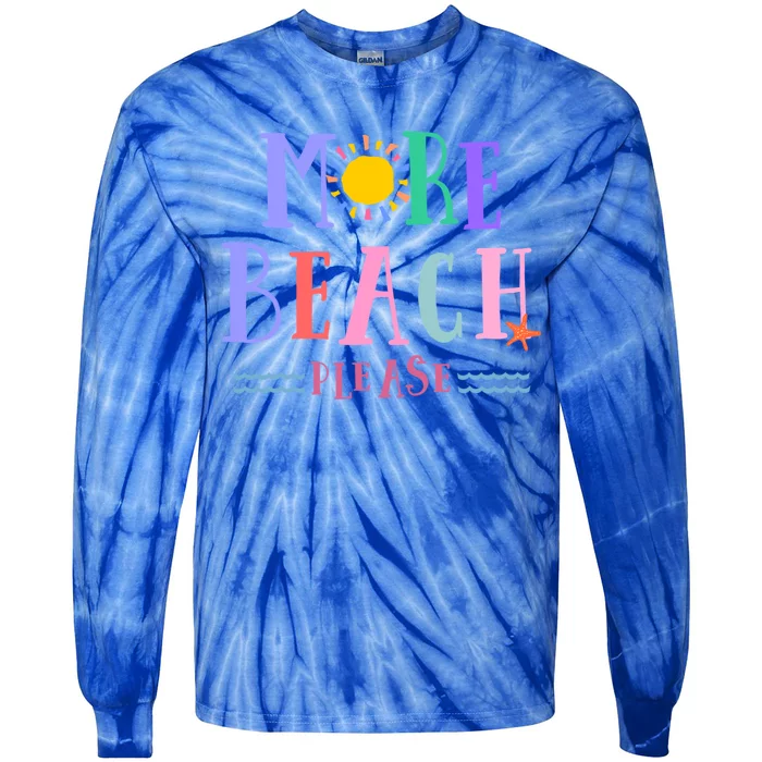 More Beach Please Gift Tie-Dye Long Sleeve Shirt